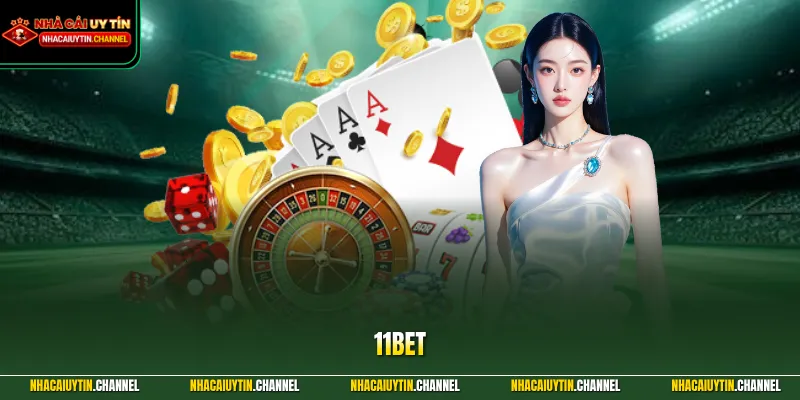 11BET – Cổng Game Uy Tín Làm Nên Đẳng Cấp Của Người Chơi 1 11BET