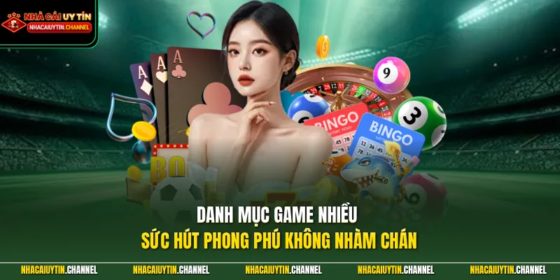 Danh mục game nhiều sức hút phong phú không nhàm chán