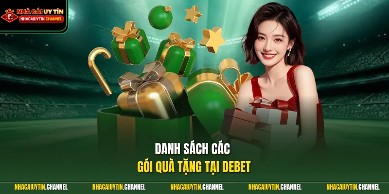 Danh sách các gói quà tặng tại DEBET