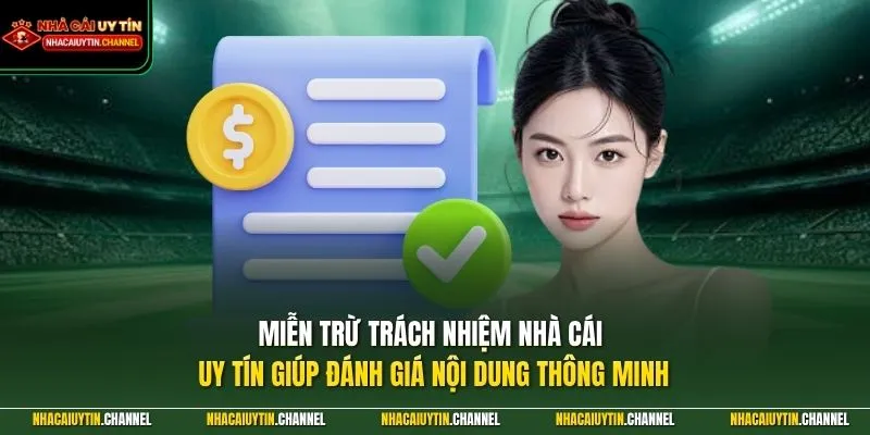 miễn trừ trách nhiệm 2 Miễn trừ trách nhiệm Nhà Cái Uy Tín giúp đánh giá nội dung thông minh