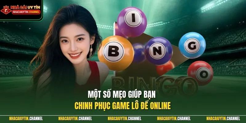 Lô Đề Online 4 Một số mẹo giúp bạn chinh phục game lô đề online